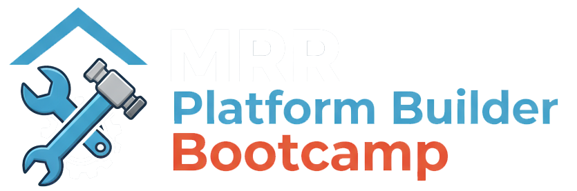 MRR Platform Builder Bootcamp